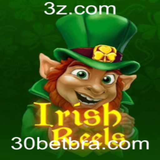 Descubra o Fascinante Mundo do Jogo IrishReels com a Estratégia 30 Bet
