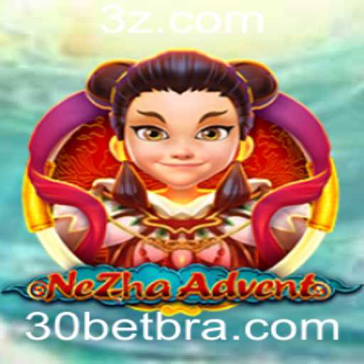 Explorando NeZhaAdvent: Um Mergulho no Universo das Apostas com 30 Bet