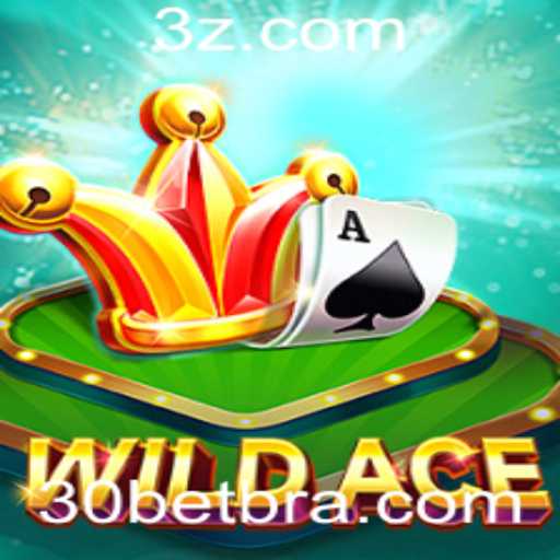 Descubra o Mundo Empolgante de WildAce: Estratégias e Regras para o Jogo de Apostas 30 Bet